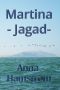 [978-91-87715-01-3 01] • Martina – jagad